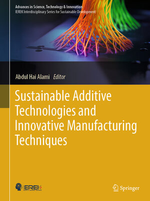 cover image of Sustainable Additive Technologies and Innovative Manufacturing Techniques